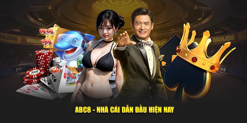 ABC8 - Nhà cái dẫn đầu hiện nay