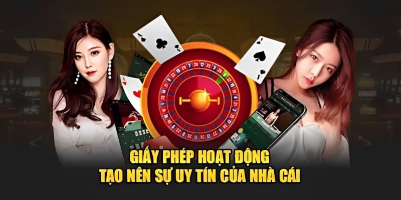 Giấy phép, chứng chỉ khẳng định uy tín của nhà cái